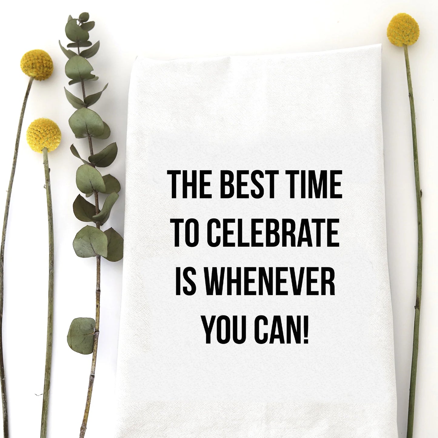 Celebrate Anytime Tea Towel