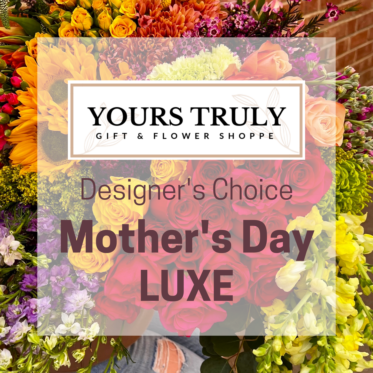 Designer's Choice Mother's Day LUXE- I Love You Most