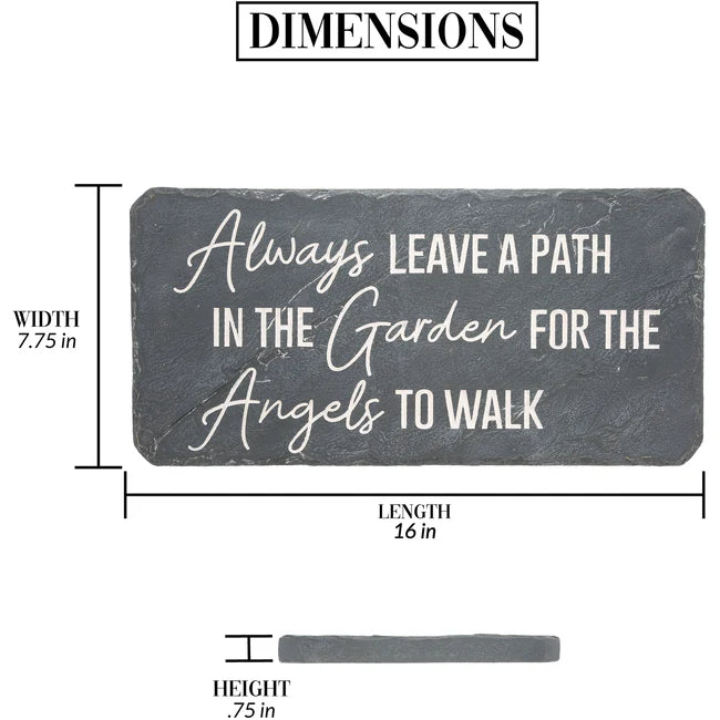 Garden Stepping Stone - "Always Leave A Path In The Garden For The Angels To Walk"