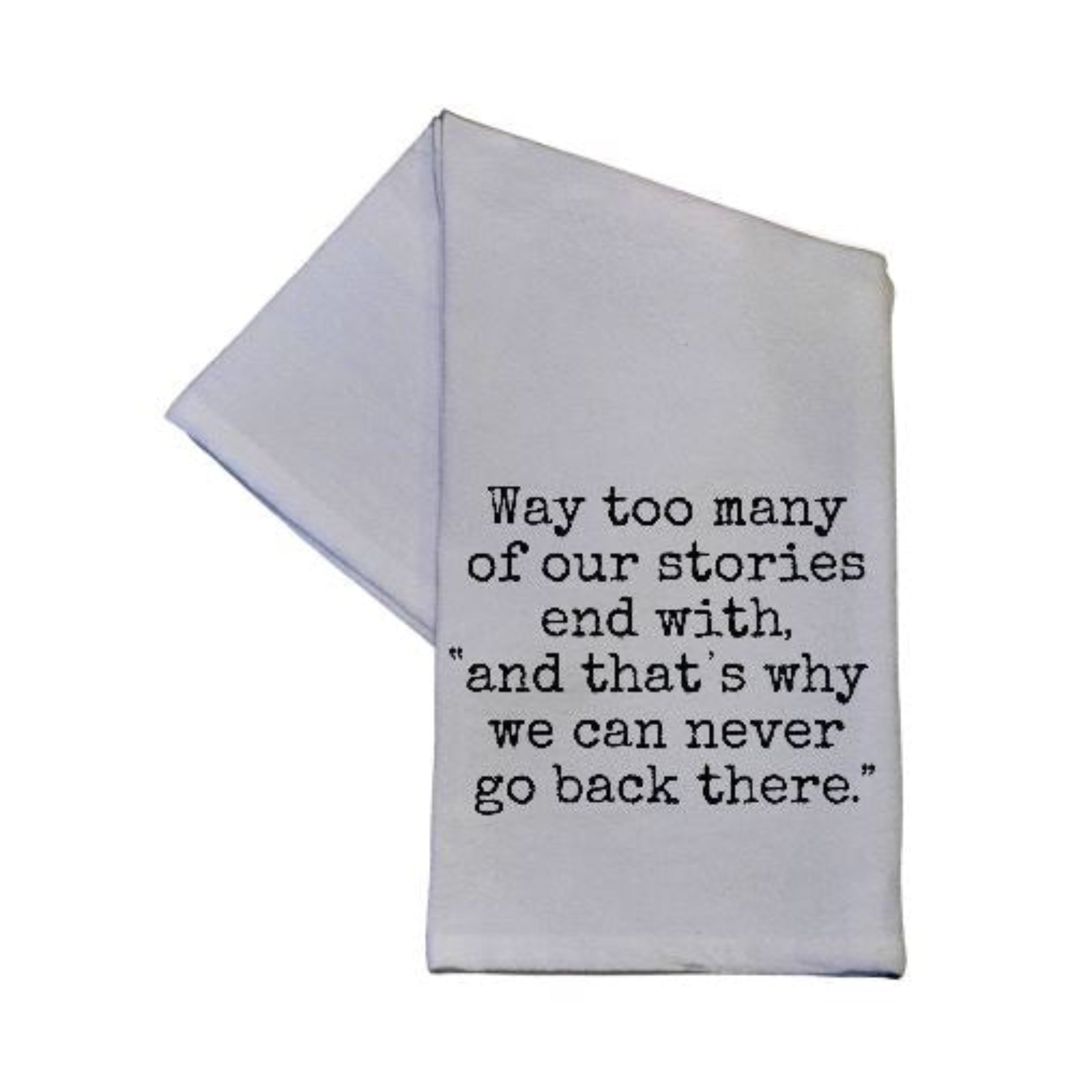 Our stories end with Tea Towel